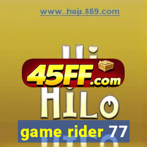 game rider 77